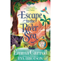 Escape to the River Sea - Hardcover