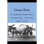 Green Bars: An American Bomber Pilot's Personal Story, 1942-1945 - Paperback