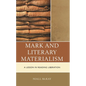 Mark and Literary Materialism: A Lesson in Reading Liberation - Hardcover