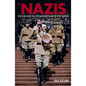 The Nazis: The Rise and Fall of History's Most Evil Empire - Paperback