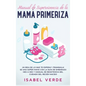 Manual de supervivencia de la mamá primeriza - Hardcover