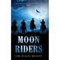 Moon Riders - Hardcover