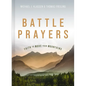 Battle Prayers: Faith to Move Your Mountains - Hardcover