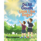 Do All Clouds Look Like Dogs? - Paperback