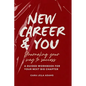 New Career and You: Journaling Your Way to Success - Paperback