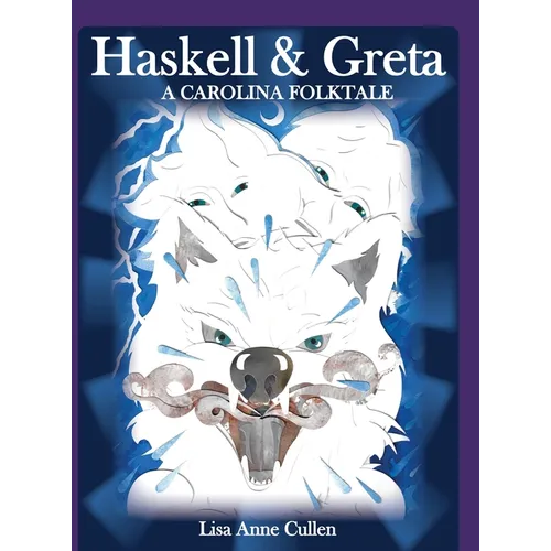 Haskell & Greta: A Carolina Folktale - Hardcover