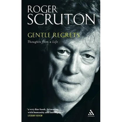 Gentle Regrets: Thoughts from a Life - Paperback