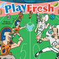 Play Fresh - Paperback