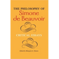 The Philosophy of Simone de Beauvoir: Critical Essays - Paperback