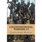Unconventional Warfare 2.0: A Better Path to Regime Change in the Twenty First Century - Paperback