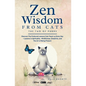 Zen Wisdom from Cats: Discover the Profound Lessons Cats Teach us Every day -- Lessons In Spirituality, Mindfulness and the Art of being Present ISBN: - Paperback