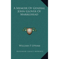 A Memoir Of General John Glover Of Marblehead - Hardcover