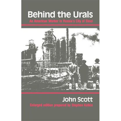 Behind the Urals: An American Worker in Russia S City of Steel - Paperback