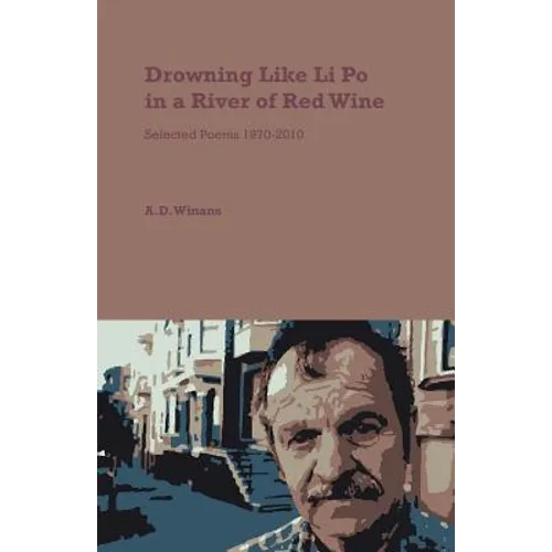 Drowning Like Li Po in a River of Red Wine - Paperback