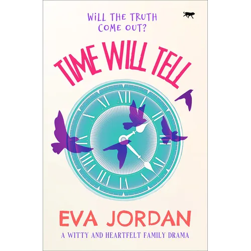 Time Will Tell: A Witty and Heartfelt Family Drama - Paperback