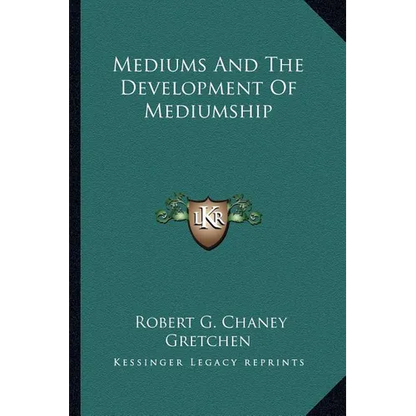 Mediums And The Development Of Mediumship - Paperback