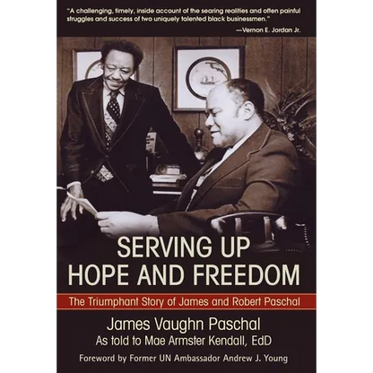 Serving Up Hope and Freedom: The Triumphant Story of James and Robert Paschal - Hardcover
