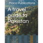 A travel guide to Pakistan - Paperback