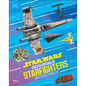Star Wars Encyclopedia of Starfighters and Other Vehicles: Discover More Than 230 Vehicles from a Galaxy Far, Far Away! - Hardcover