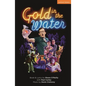 Gold in the Water - Paperback