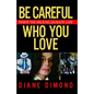Be Careful Who You Love: Inside the Michael Jackson Case - Paperback