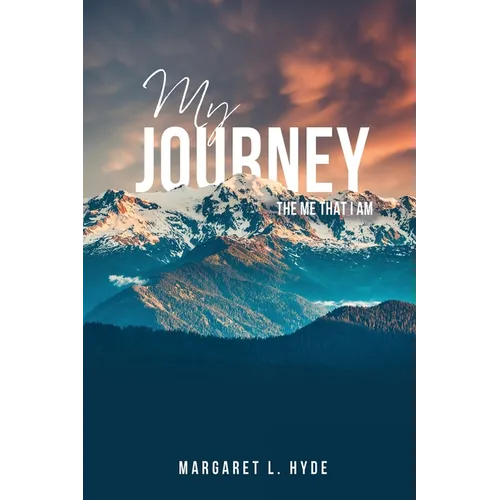 My Journey: The Me That I Am - Paperback
