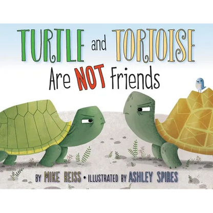 Turtle and Tortoise Are Not Friends - Hardcover