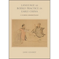 Language as Bodily Practice in Early China: A Chinese Grammatology - Paperback