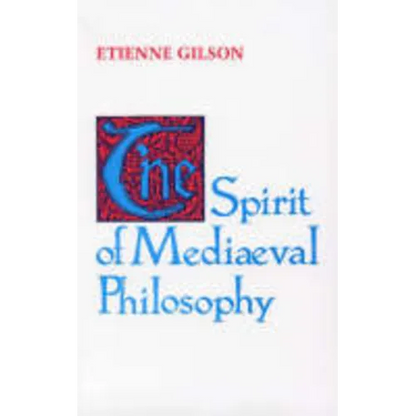 The Spirit of Mediaeval Philosophy - Paperback