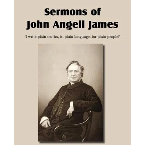 Sermons of John Angell James - Paperback