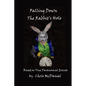 Falling Down The Rabbit's Hole: Based on True Paranormal Events - Paperback