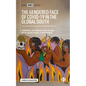 The Gendered Face of Covid-19 in the Global South: The Development, Gender and Health Nexus - Hardcover