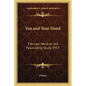 You and Your Hand: The Last Word on this Fascinating Study 1937 - Paperback