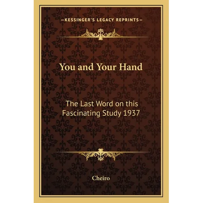 You and Your Hand: The Last Word on this Fascinating Study 1937 - Paperback