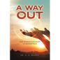 A Way Out: One Woman's Journey to Redemption - Paperback