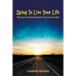 Dying to Live Your Life: Why does it take facing death to live your best life? - Paperback