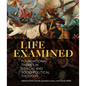Life Examined: Foundational Themes in Ethical and Socio-Political Thought - Paperback