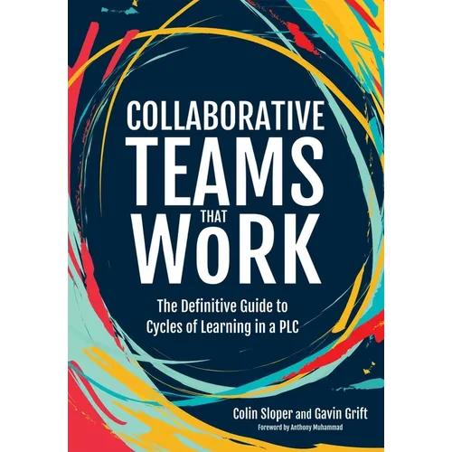 Collaborative Teams That Work: The Definitive Guide to Cycles of Learning in a Plc - Paperback
