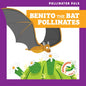 Benito the Bat Pollinates - Paperback