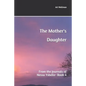 The Mother's Daughter: From the Journals of Nessa Ysbelle - Paperback