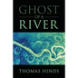 Ghost of a River - Paperback