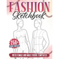 Fashion Sketchbook: 250+ Large Female and Male Figure Template For Sketching your Couple Fashion Design Styles and Building Your Portfolio - Paperback