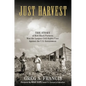 Just Harvest: The Story of How Black Farmers Won the Largest Civil Rights Case Against the U.S. Government - Hardcover