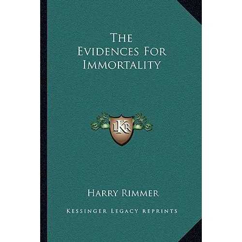 The Evidences For Immortality - Paperback