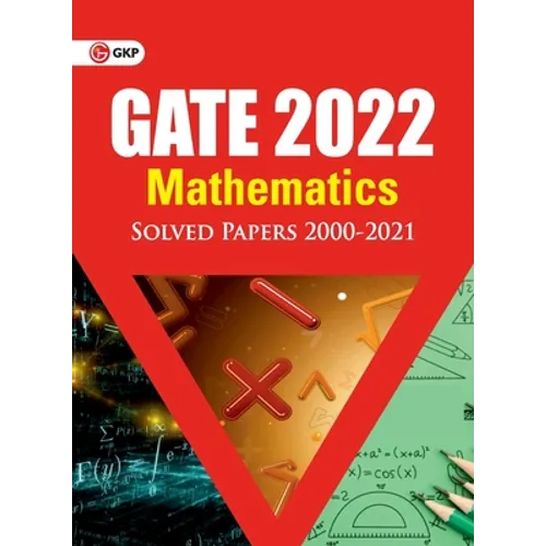 GATE 2022 - Mathematics - Solved Papers 2000-2021 - Paperback