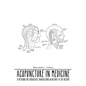 Acupuncture in Medicine: A Metaphor for Therapeutic Transactions in History to the Present - Paperback