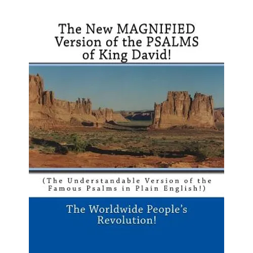 The New MAGNIFIED Version of the PSALMS of King David!: (The Understandable Version of the Famous Psalms in Plain English!) - Paperback