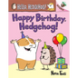 Happy Birthday, Hedgehog!: An Acorn Book (Hello, Hedgehog! #6) - Hardcover