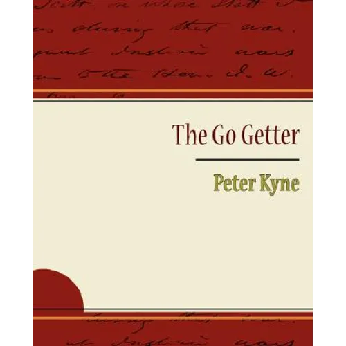 The Go Getter - Peter Kyne - Paperback