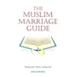 The Muslim Marriage Guide - Paperback